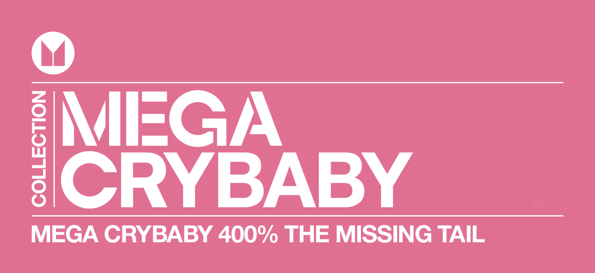 MEGA CRYBABY 400% The Missing Tail - POP MART (Thailand)