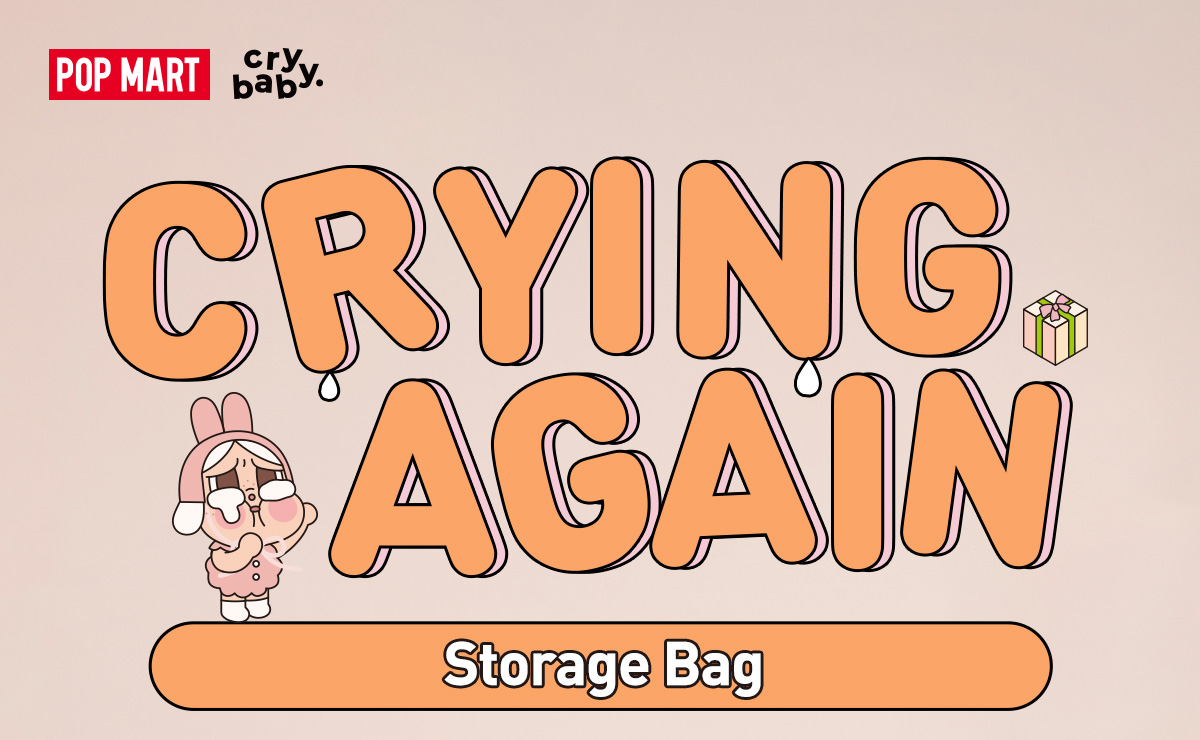 CRYBABY Crying Again Series-Storage Bag(I'll Give You All My