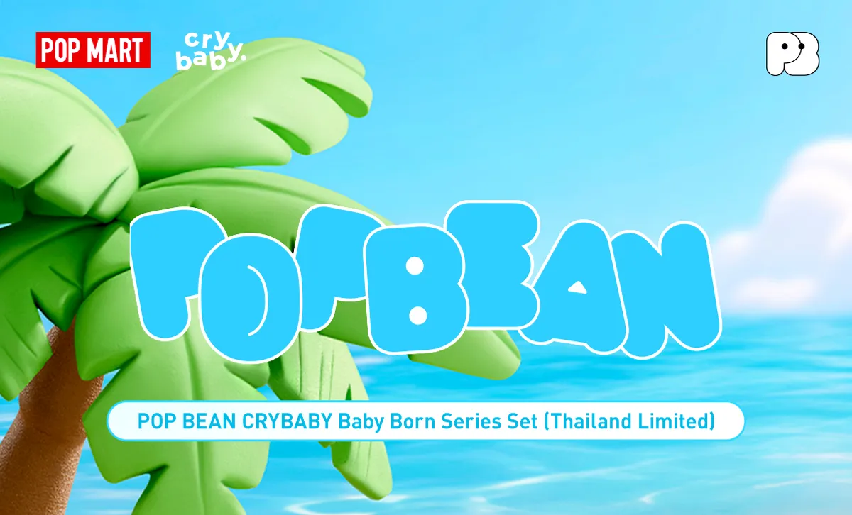 POP BEAN CRYBABY Baby Born Series Set - POP MART (Thailand)